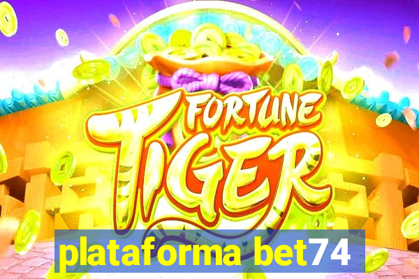 plataforma bet74